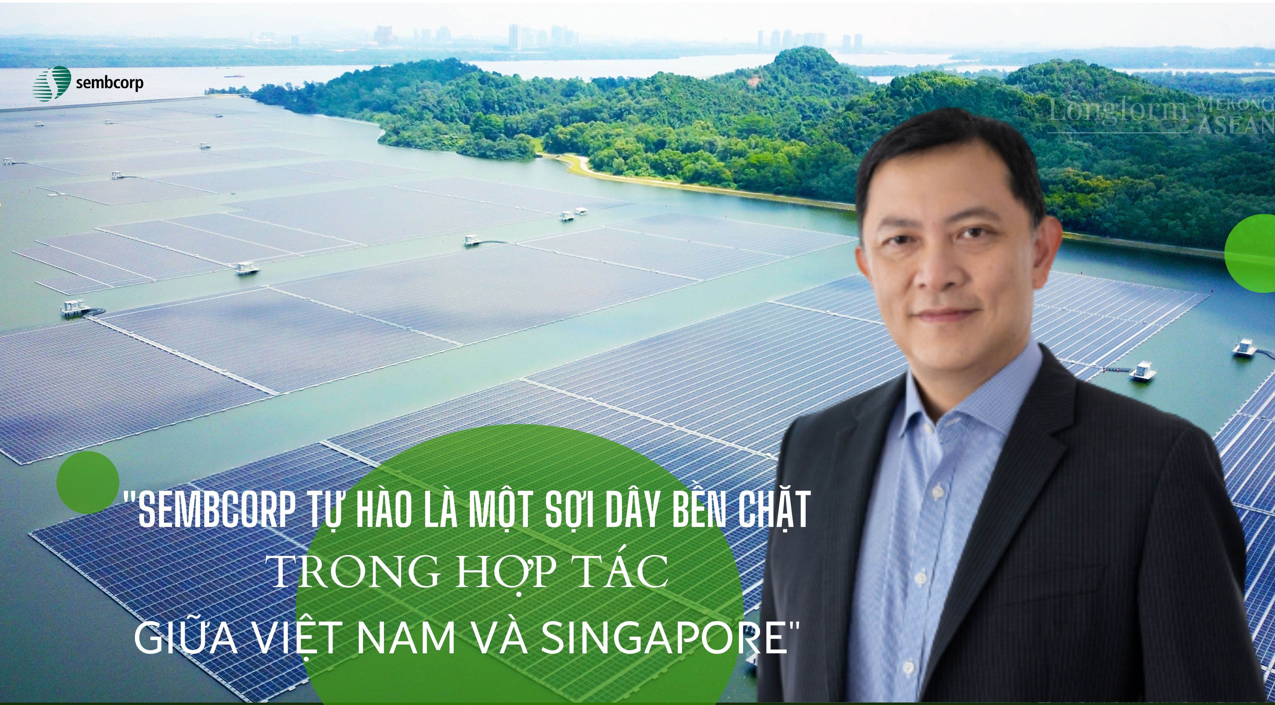 Ông Koh Chiap Khiong, Tổng Giám đốc Sembcorp Industries khu vực Singapore và Đông Nam Á. 