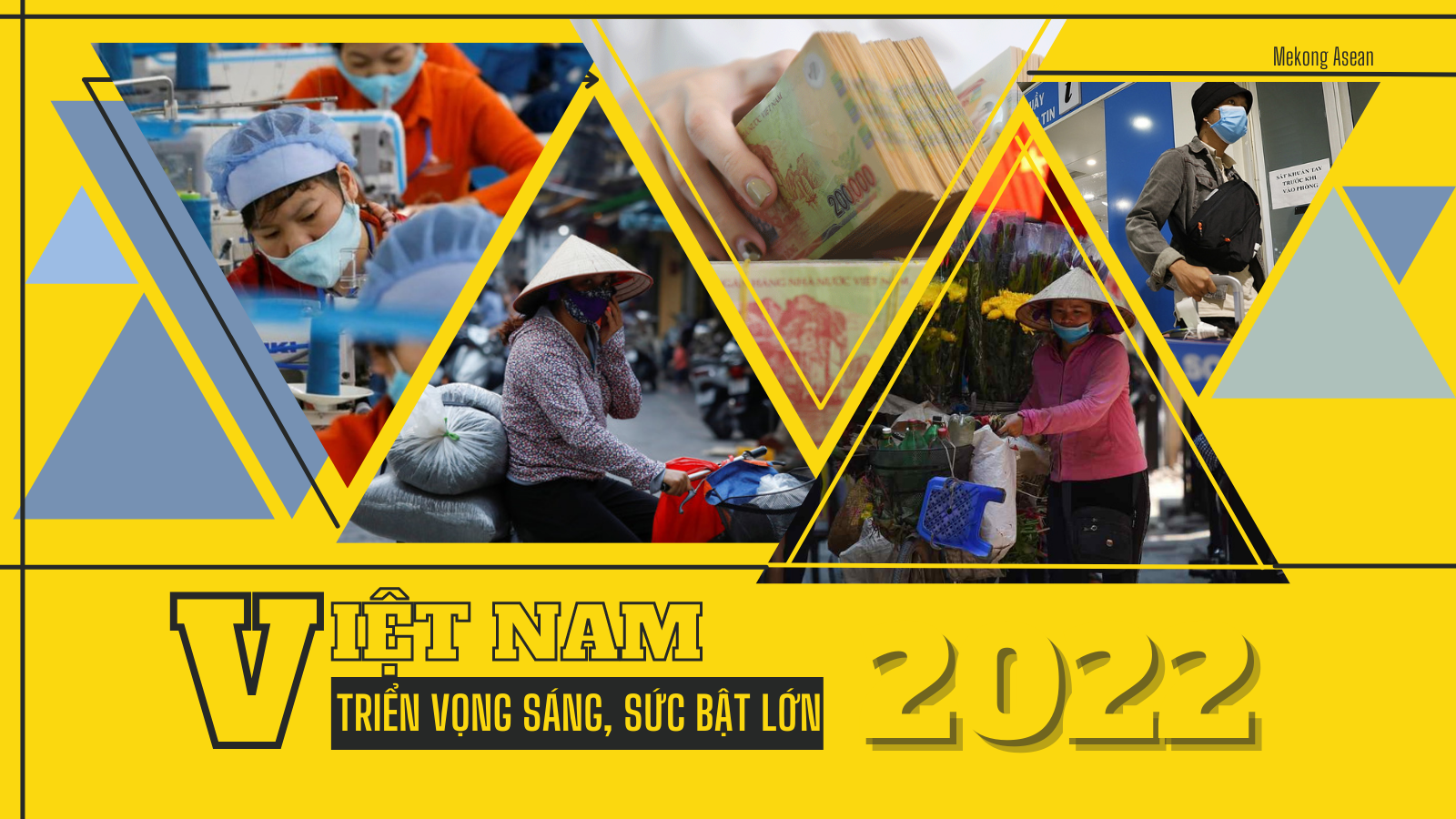 Kinh tế Việt Nam năm 2022: Triển vọng sáng, sức bật lớn