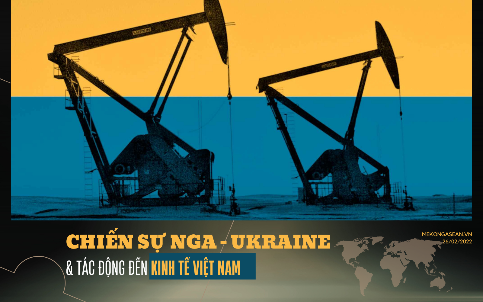 Chiến sự Nga - Ukraine tác động tới kinh tế Việt Nam như thế nào