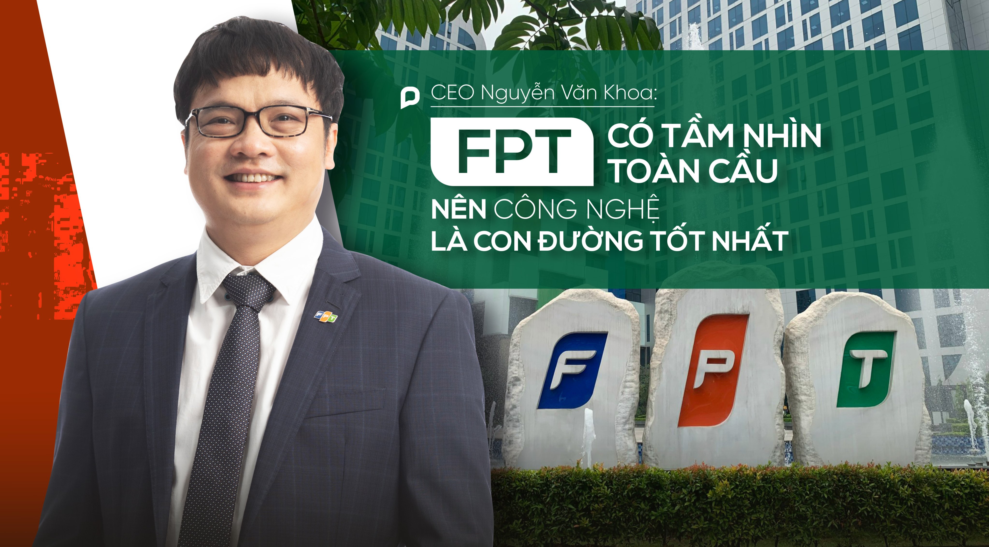 CEO Nguyễn Văn Khoa: FPT có quyết tâm sắt đá là kinh doanh bằng tri thức
