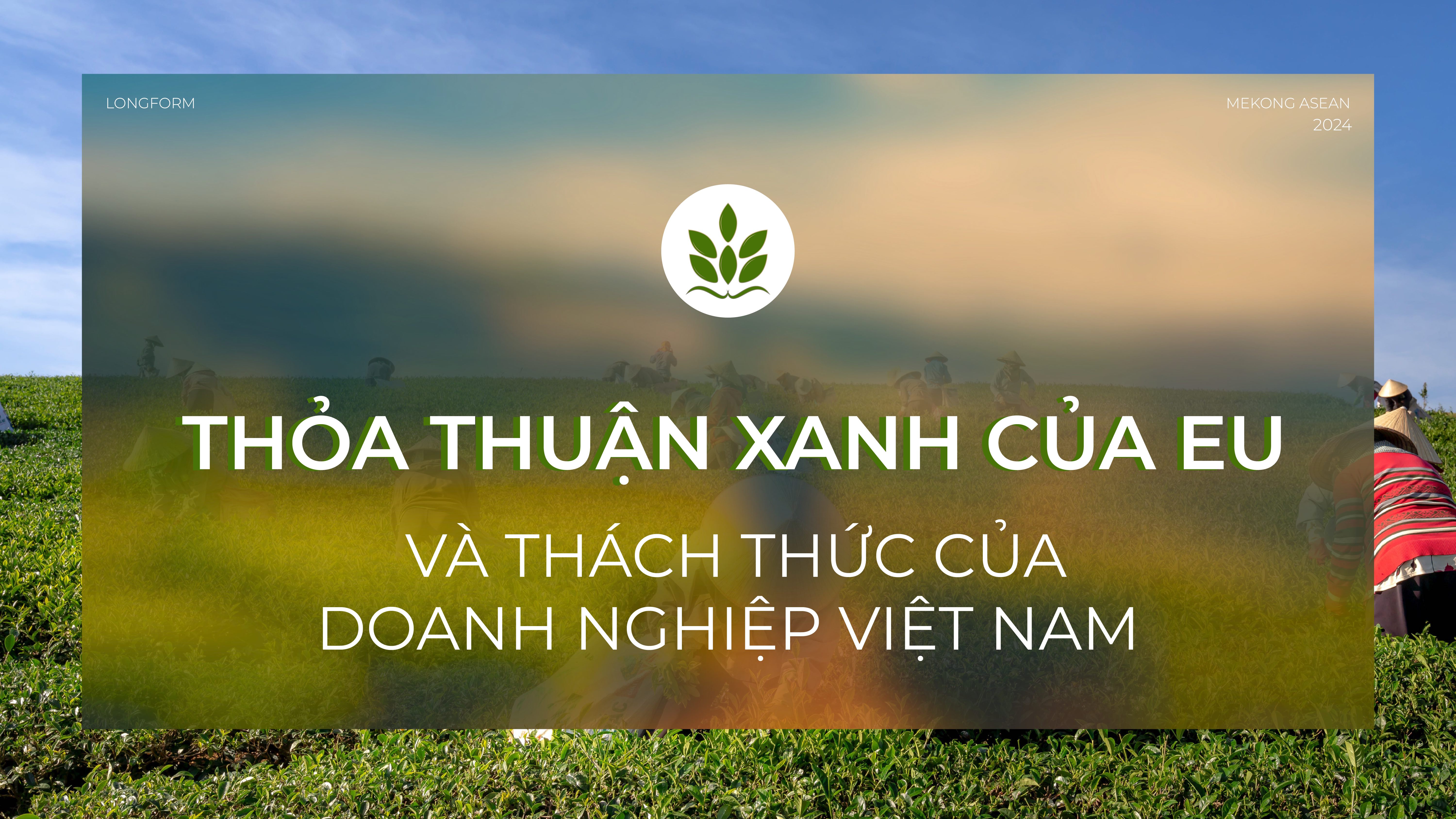 Thỏa thuận Xanh của EU và thách thức của doanh nghiệp Việt Nam
