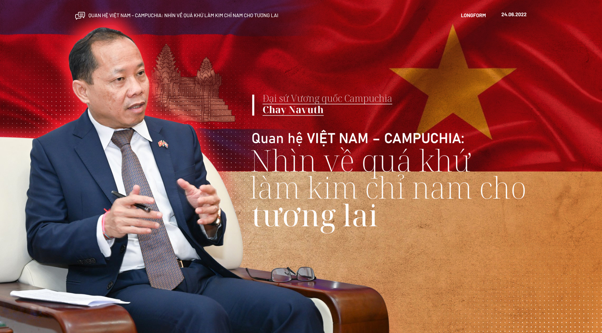Quan hệ Việt Nam – Campuchia: Nhìn về quá khứ làm kim chỉ nam cho tương lai