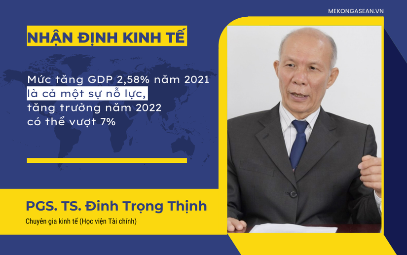 TS. Đinh Trọng Thịnh: Năm 2021 GDP chỉ tăng 2,58% nhưng là cả một sự nỗ lực