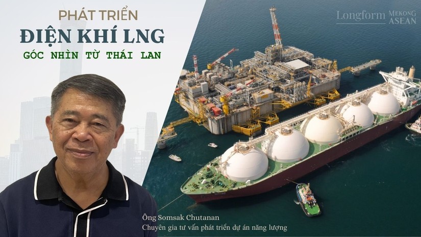 Phát triển điện khí LNG: Góc nhìn từ Thái Lan